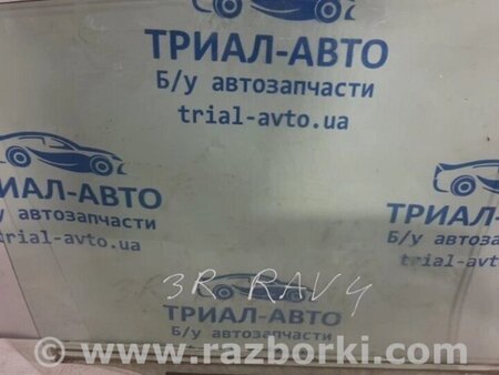 ФОТО Скло двері заднє праве для Toyota RAV-4 (05-12) Киев